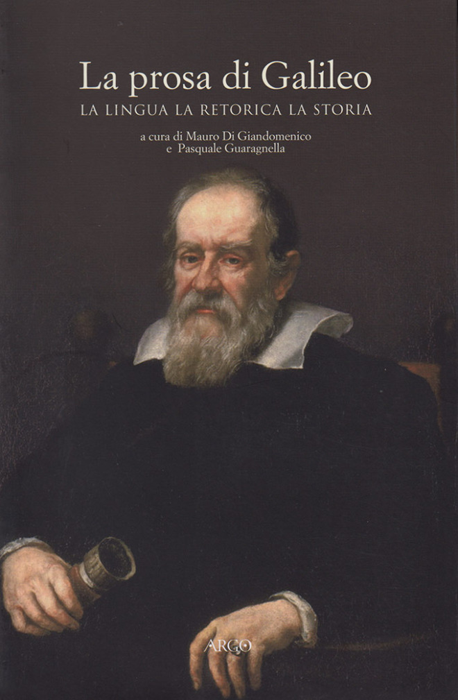 La prosa di Galileo - La lingua la retorica la storia